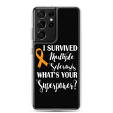 Multiple Sclerosis Awareness I Survived, What's Your Superpower? Samsung Phone Case