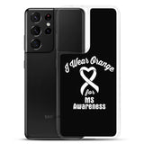 Multiple Sclerosis Awareness I Wear Orange Samsung Phone Case - The Awareness Store