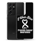 Prostate Cancer Awareness I Wear Blue Samsung Phone Case