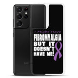 Fibromyalgia Awareness I Might Have Samsung Phone Case - The Awareness Store