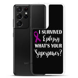 Epilepsy Awareness I Survived, What's Your Superpower? Samsung Phone Case - The Awareness Store