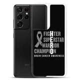 Brain Cancer Awareness Fighter, Superstar, Warrior, Champion, Hero Samsung Phone Case