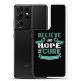 Ovarian Cancer Awareness Believe & Hope for a Cure Samsung Phone Case - The Awareness Store