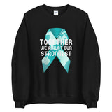 Ovarian Cancer Awareness Together We Are at Our Strongest Sweater