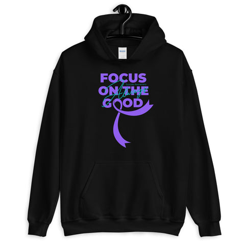 Suicide Awareness Always Focus on the Good Hoodie - The Awareness Store