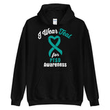 PTSD Awareness I Wear Teal Hoodie