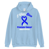 Prostate Cancer Awareness I Wear Blue Hoodie