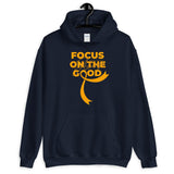 Leukemia Awareness Always Focus on the Good Hoodie