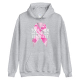 Breast Cancer Awareness Together We Are at Our Strongest Hoodie
