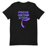 Suicide Awareness Always Focus on the Good T-Shirt - The Awareness Store