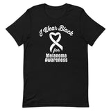 Melanoma Awareness I Wear Black T-Shirt