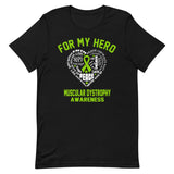 Muscular Dystrophy Awareness For My Hero T-Shirt