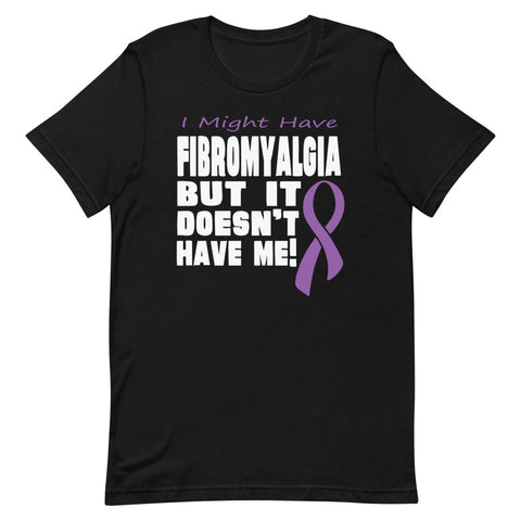 Fibromyalgia Awareness I Might Have T-Shirt - The Awareness Store