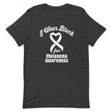 Melanoma Awareness I Wear Black T-Shirt
