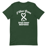 Organ Donors Awareness I Wear Green T-Shirt