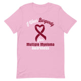 Multiple Myeloma Awareness I Wear Burgundy T-Shirt - The Awareness Store