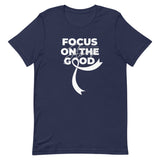 Lung Cancer Awareness Always Focus on the Good T-Shirt - The Awareness Store