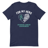 Ovarian Cancer Awareness For My Hero T-Shirt