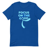 Stomach Cancer Awareness Always Focus on the Good T-Shirt