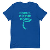 Anxiety Awareness Always Focus on the Good T-Shirt - The Awareness Store