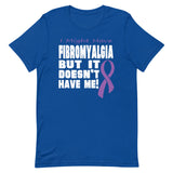 Fibromyalgia Awareness I Might Have T-Shirt