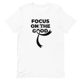 Melanoma Awareness Always Focus on the Good T-Shirt - The Awareness Store